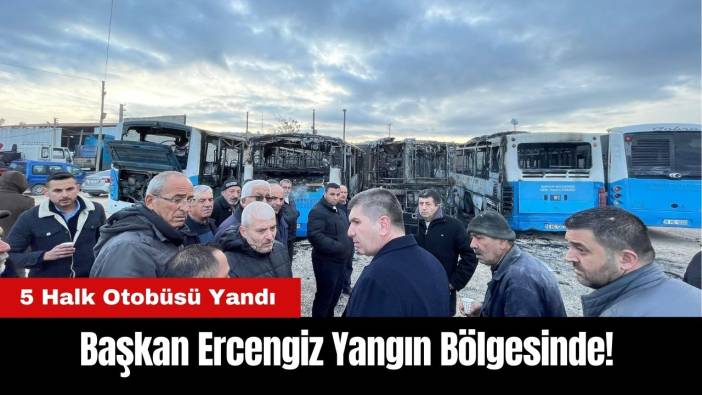Burdur'da Başkan Ercengiz Yangın Bölgesinde!