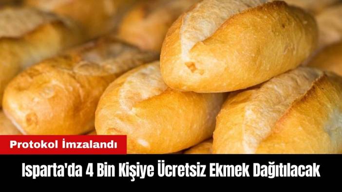 Isparta'da 4 Bin Kişiye Ücretsiz Ekmek Dağıtılacak