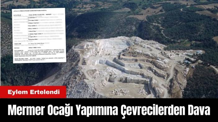 Antalya Kaş'ta mermer Ocağına Karşı Çevrecilerden Dava