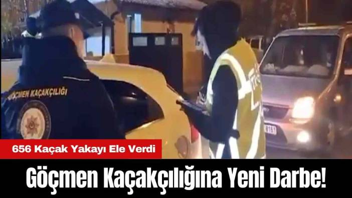 Göçmen Kaçakçılığına Yeni Darbe! 656 Kaçak Yakayı Ele Verdi