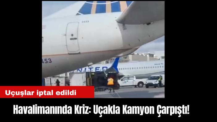 Havalimanında Kriz: Uçakla Kamyon Çarpıştı!
