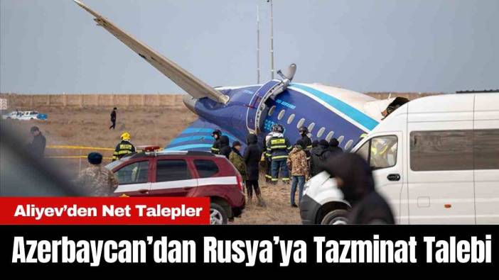 Azerbaycan’dan Rusya’ya Tazminat Talebi