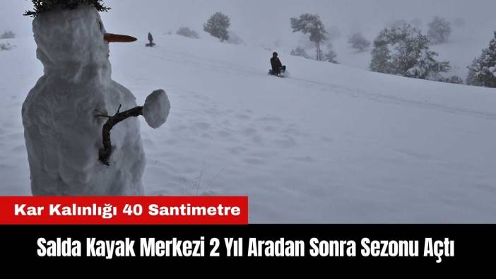 Salda Kayak Merkezi 2 Yıl Aradan Sonra Sezonu Açtı