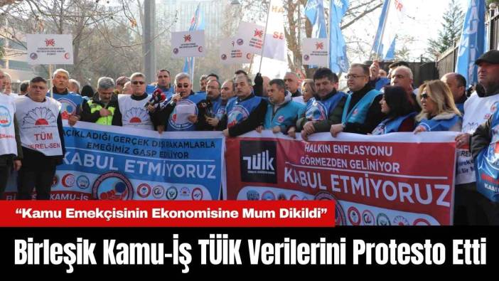 Birleşik Kamu-İş TÜİK Verilerini Protesto Etti: “Kamu Emekçisinin Ekonomisine Mum Dikildi”