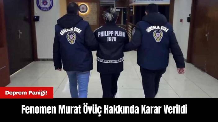 Fenomen Murat Övüç Hakkında Karar Verildi