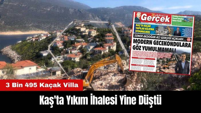 Kaş'ta 3 Bin 495 Kaçak Villanın Yıkım İhalesi Yine Düştü