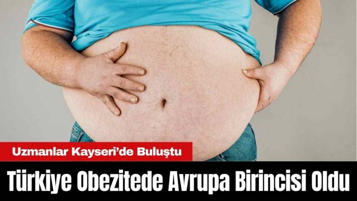 Türkiye Obezitede Avrupa Birincisi Oldu