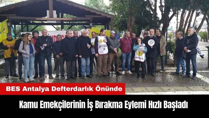 Antalya'da Kamu Emekçilerinin İş Bırakma Eylemi Hızlı Başladı