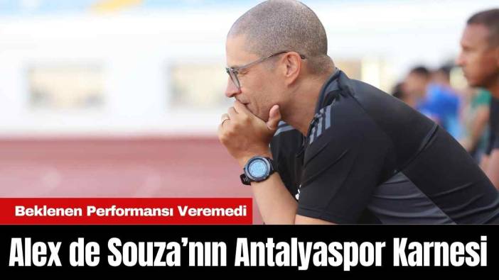 Alex de Souza’nın Antalyaspor Karnesi