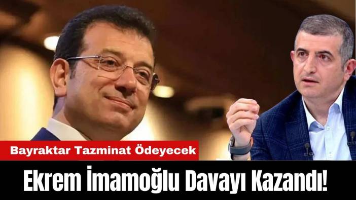 Ekrem İmamoğlu Davayı Kazandı! Bayraktar Tazminat Ödeyecek