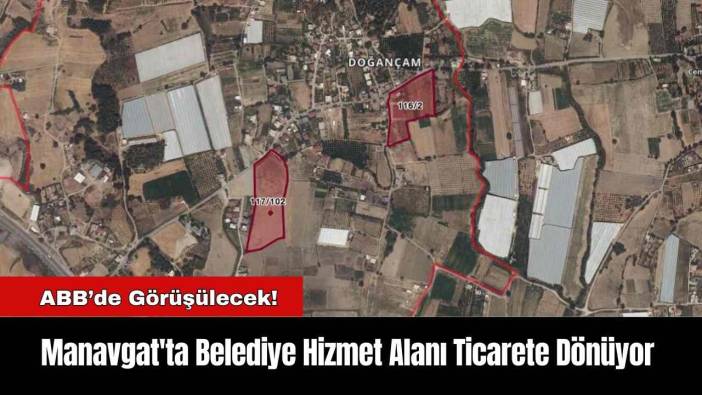 Manavgat'ta Belediye Hizmet Alanı Ticarete Dönüyor