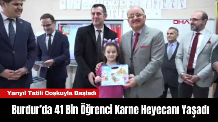Burdur’da 41 Bin Öğrenci Karne Heyecanı Yaşadı