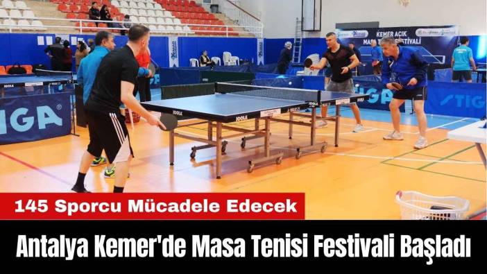Antalya Kemer'de Masa Tenisi Festivali Başladı