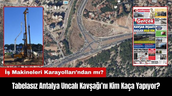 Tabelasız Antalya Uncalı Kavşağı’nı Kim Kaça Yapıyor?