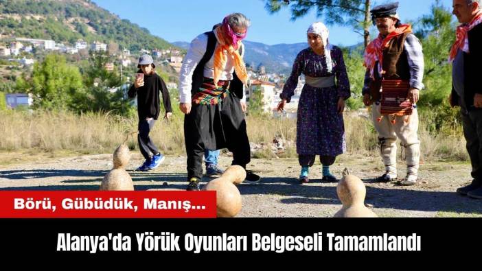 Alanya'da Geleneksel Yörük Oyunları Belgeseli Tamamlandı