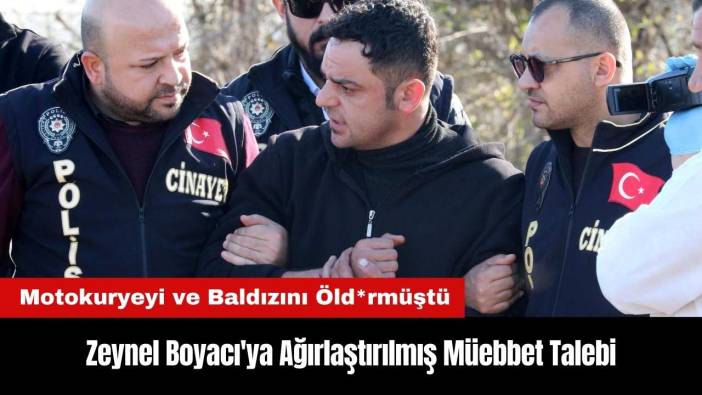 Antalya'da Motokuryeyi ve Baldızını Öld*ren Zeynel Boyacı'ya Ağırlaştırılmış Müebbet Talebi