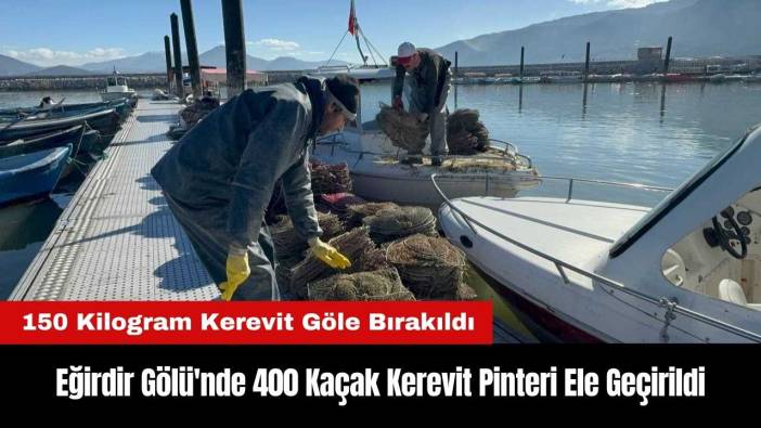 Eğirdir Gölü'nde 400 Kaçak Kerevit Pinteri Ele Geçirildi
