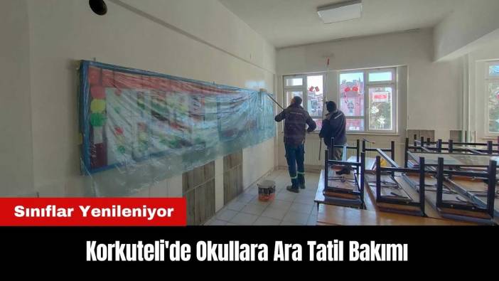 Korkuteli'de Okullara Ara Tatil Bakımı