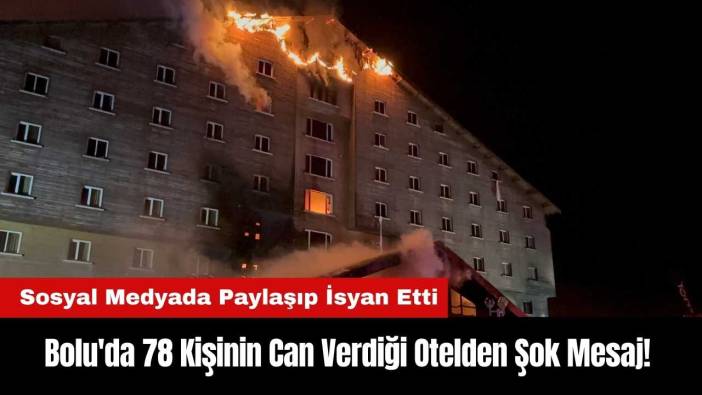 Bolu'da 78 Kişinin Can Verdiği Otelden Şok Mesaj!