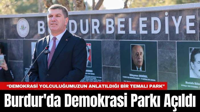 Burdur'da Demokrasi Parkı Açıldı