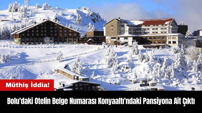 Bolu'daki Otelin Belge Numarası Konyaaltı'ndaki Pansiyona Ait Çıktı