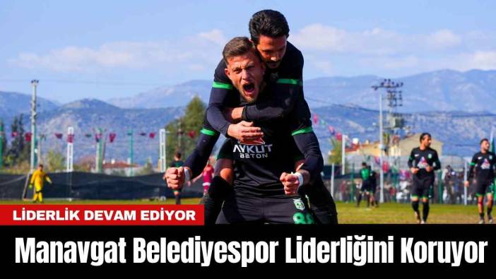 Manavgat Belediyespor Liderliğini Koruyor