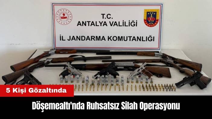 Döşemealtı'nda Ruhsatsız Silah Operasyonu: 5 Gözaltı