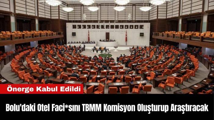 Bolu'daki Otel Faci*sını TBMM Komisyon Oluşturup Araştıracak