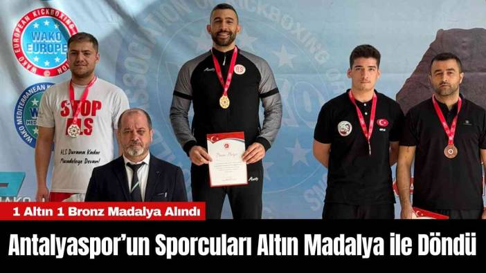 Antalyaspor’un Sporcuları Altın Madalya ile Döndü