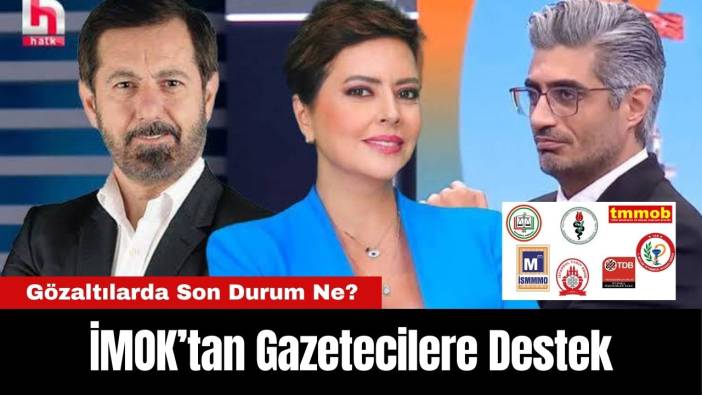 İMOK'tan Gözaltına Alınan Gazetecilere Destek!