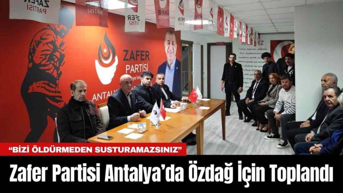 Zafer Partisi Antalya’da Özdağ İçin Toplandı