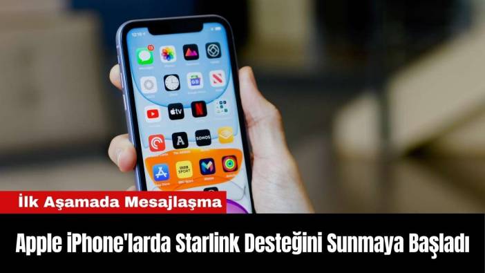 Apple iPhone'larda Starlink Desteğini Sunmaya Başladı