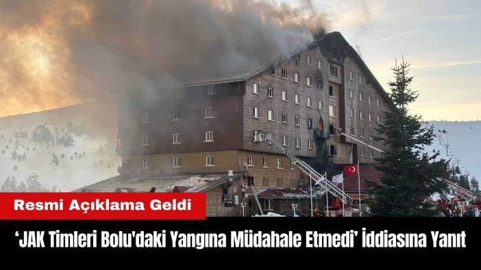 Jandarma'dan Bolu'daki Yangına Müdahale Edilmediği İddialarına Yanıt