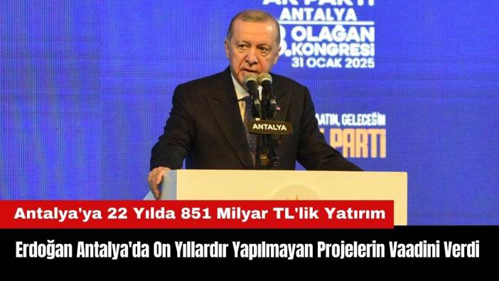 Erdoğan Antalya'da On Yıllardır Yapılmayan Projelerin Vaadini Verdi