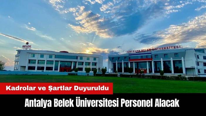Antalya Belek Üniversitesi Personel Alacak
