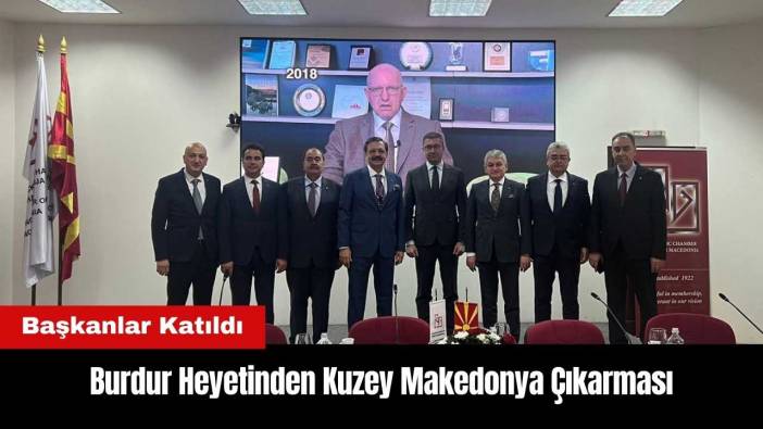 Burdur Heyetinden Kuzey Makedonya Çıkarması