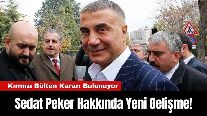 Sedat Peker Hakkında Yeni Gelişme!