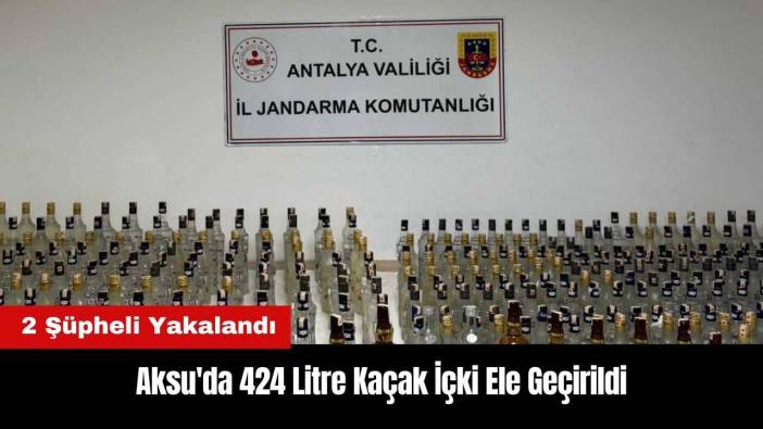 Aksu'da 424 Litre Kaçak İçki Ele Geçirildi