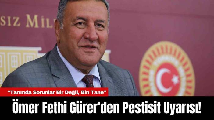 Ömer Fethi Gürer’den Pestisit Uyarısı!