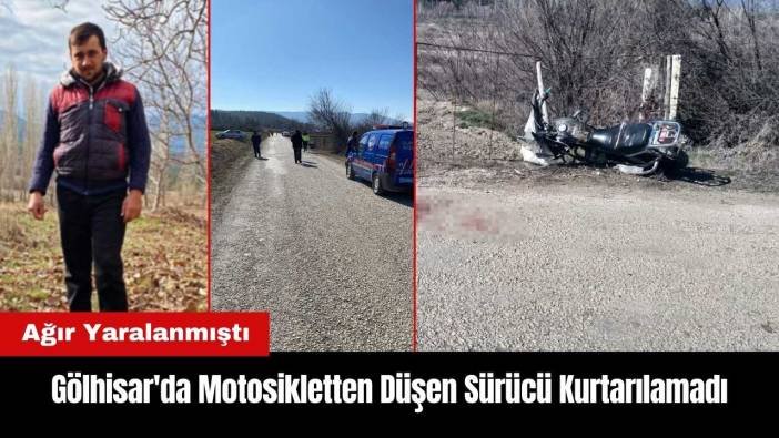 Burdur Gölhisar'da Motosikletten Düşen Sürücü Kurtarılamadı