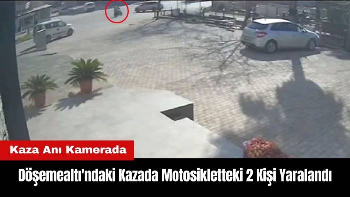 Döşemealtı'nda Otomobille Çarpışan Motosikletteki 2 Kişi Yaralandı