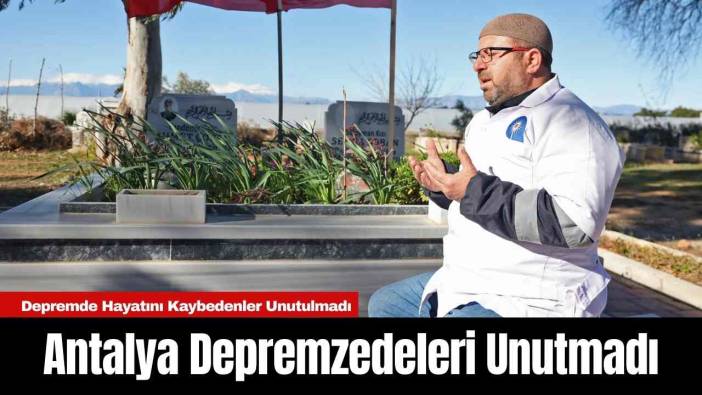 Antalya Depremzedeleri Unutmadı