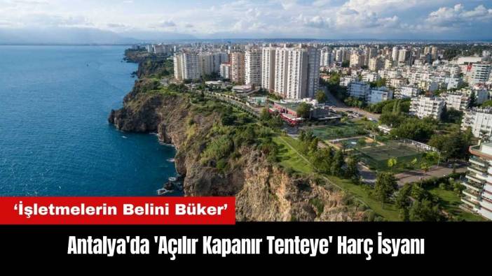 Antalya'da 'Açılır Kapanır Tenteye' Harç İsyanı