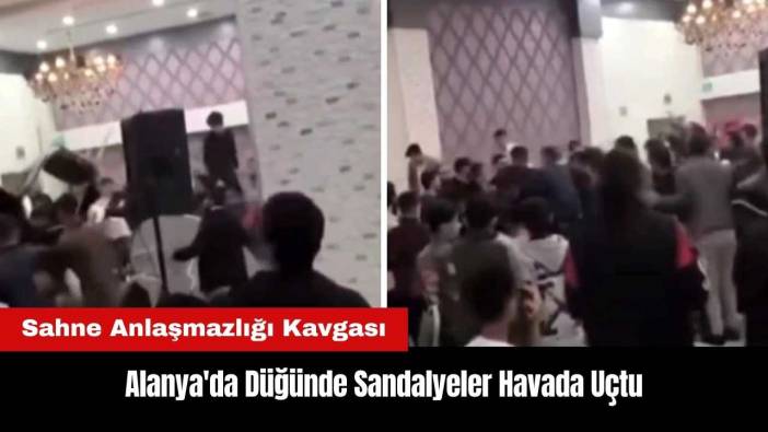 Alanya'da Düğünde Sandalyeler Havada Uçtu