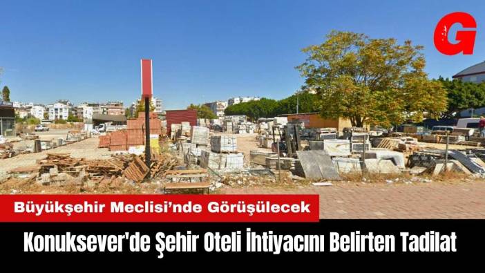 Konuksever'de Şehir Oteli İhtiyacını Belirten Tadilat