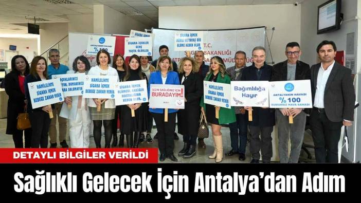 Sağlıklı Gelecek İçin Antalya’dan Adım