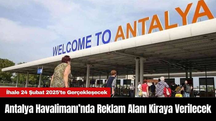 Antalya Havalimanı’nda Reklam Alanı Kiraya Verilecek