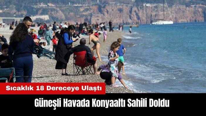 Güneşli Havada Konyaaltı Sahili Doldu