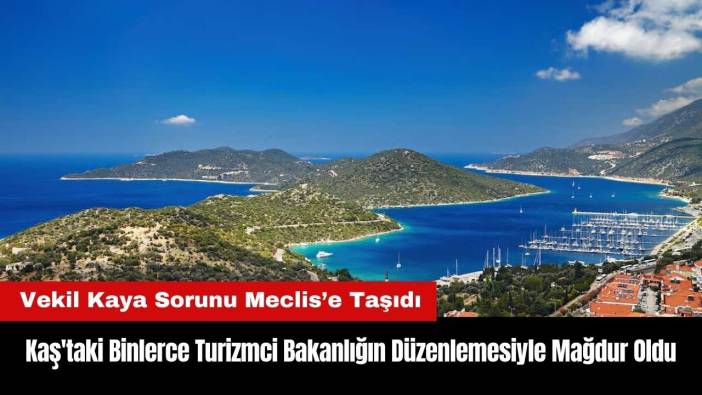 Kaş'taki Binlerce Turizmci Bakanlığın Düzenlemesiyle Mağdur Oldu