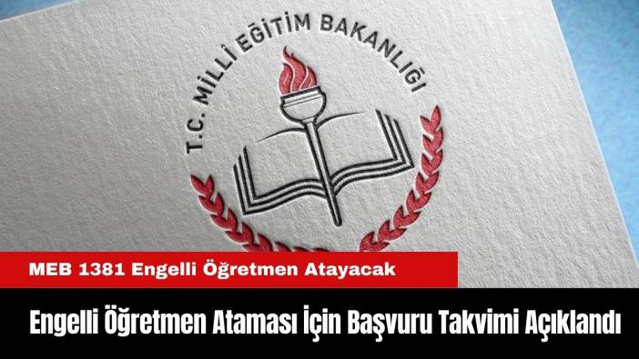 Engelli Öğretmen Ataması İçin Başvuru Takvimi Açıklandı